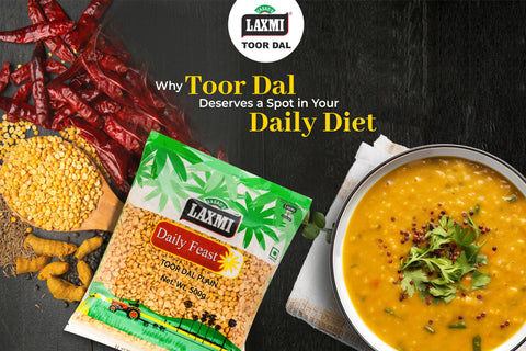 Why Toor Dal Deserves a Spot in Your Daily Diet
